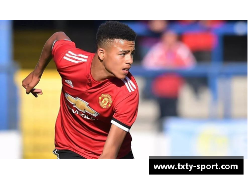 曼联新生代：崭露头角的年轻之希望